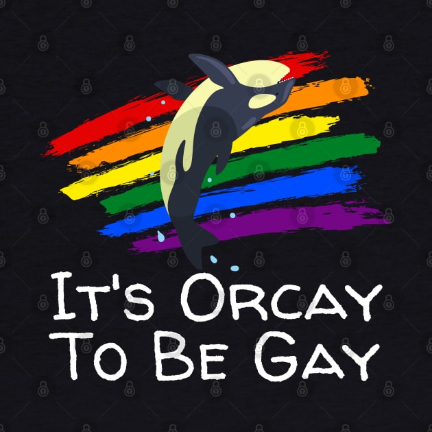 It's Orcay To Be Gay by Murray's Apparel